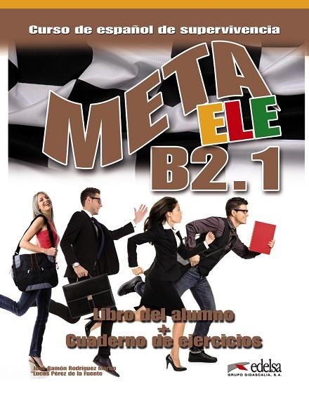 Meta ELE B2.1 - libro del alumno + ejercicios | 9788477117643 | Rodríguez Martín, José Ramón / Pérez de La Fuente, Lucas Javier | Librería Castillón - Comprar libros online Aragón, Barbastro