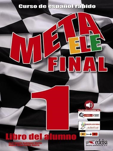 Meta ELE final 1 (A1-A2-B1) - libro del alumno | 9788490813508 | Rodríguez Martín, José Ramón / García Guerra, Miguel Ángel | Librería Castillón - Comprar libros online Aragón, Barbastro