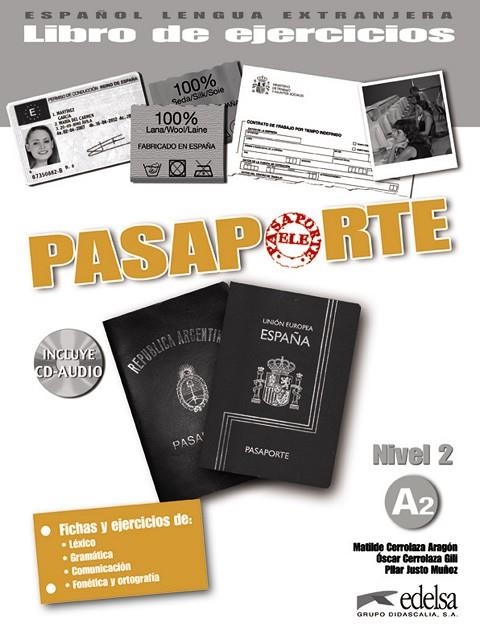 Pasaporte 2 (A2) - libro de ejercicios + CD audio | 9788477113973 | Cerrolaza Aragón, Matilde / Justo Muñoz, Pilar / Cerrolaza Gili, Óscar | Librería Castillón - Comprar libros online Aragón, Barbastro