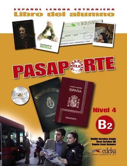 Pasaporte 4 (B2) - libro del alumno + CD audio | 9788477114413 | Llovet Barquero, Begoña / Cerrolaza Aragón, Matilde / Cerrolaza Gili, Óscar | Librería Castillón - Comprar libros online Aragón, Barbastro