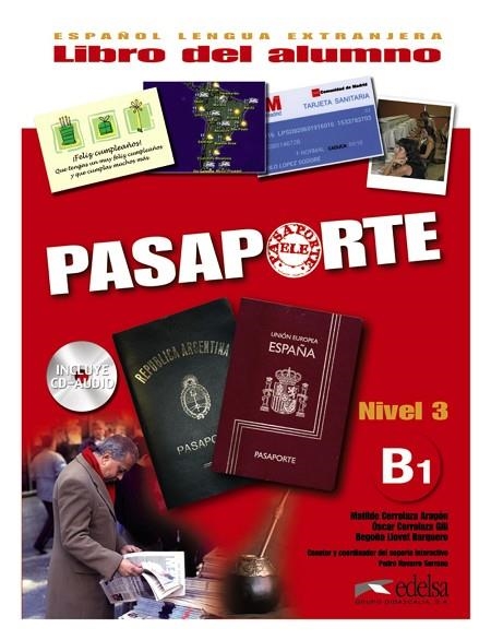 Pasaporte 3 (B1) libro del alumno + CD audio | 9788477114079 | Llovet Barquero, Begoña / Cerrolaza Aragón, Matilde / Cerrolaza Gili, Óscar | Librería Castillón - Comprar libros online Aragón, Barbastro