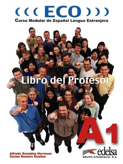 Eco A1 - libro del profesor | 9788477118831 | González Hermoso, Alfredo / Romero Dueñas, Carlos | Librería Castillón - Comprar libros online Aragón, Barbastro