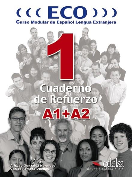 Eco 1 (A1+A2) - cuaderno de refuerzo | 9788477118930 | González Hermoso, Alfredo / Romero Dueñas, Carlos | Librería Castillón - Comprar libros online Aragón, Barbastro