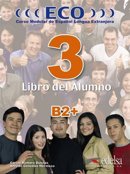 Eco 3 (B2+) - libro del alumno | 9788477119227 | González Hermoso, Alfredo / Romero Dueñas, Carlos | Librería Castillón - Comprar libros online Aragón, Barbastro