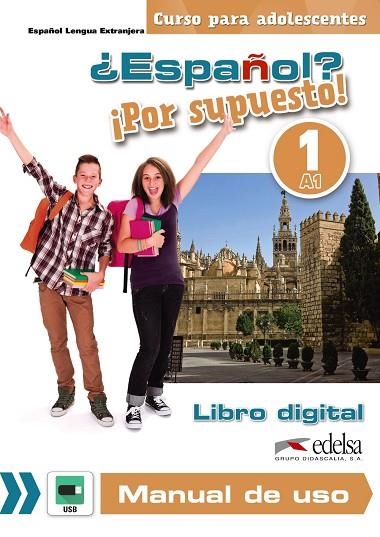 ¿Español? ¡Por supuesto! 1 - libro digital + manual de uso profesor | 9788490815052 | Departamento Edición Edelsa | Librería Castillón - Comprar libros online Aragón, Barbastro