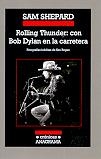 ROLLING THUNDER : CON BOB DYLAN EN LA CARRETERA | 9788433925756 | SHEPARD, SAM | Librería Castillón - Comprar libros online Aragón, Barbastro