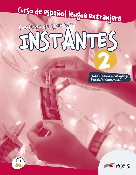 Instantes 2. Cuaderno de ejercicios | 9788490812518 | Santervás González, Patricia / Rodríguez Martín, José Ramón | Librería Castillón - Comprar libros online Aragón, Barbastro