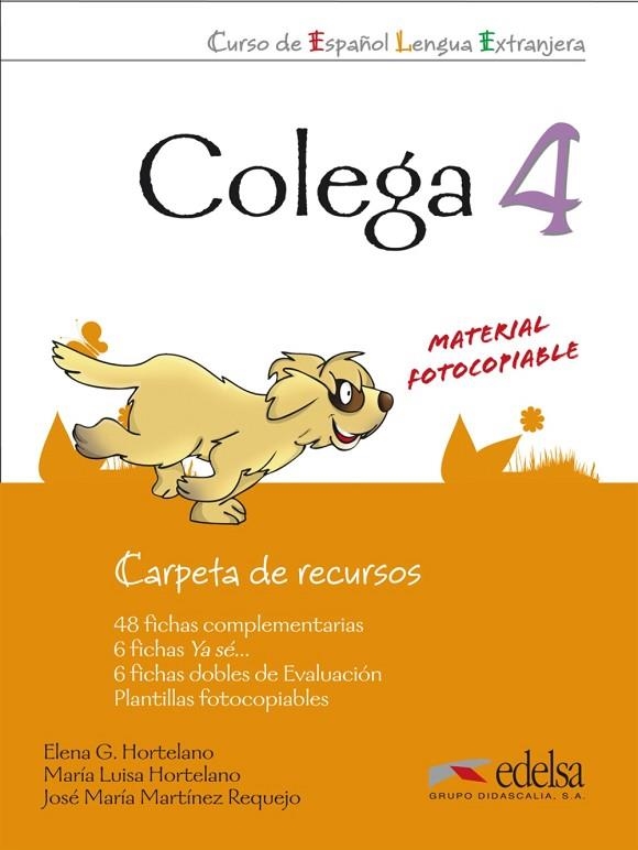 Colega 4 - carpeta de recursos | 9788477119869 | González Hortelano, Elena / Hortelano Ortega, María Luisa | Librería Castillón - Comprar libros online Aragón, Barbastro