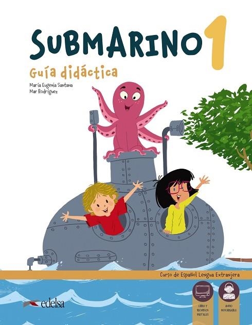 Submarino 1. Libro del profesor | 9788490811030 | Santana Rollán, Mª Eugenia / Rodríguez, María del Mar | Librería Castillón - Comprar libros online Aragón, Barbastro