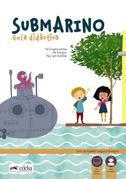 Submarino. Libro del profesor | 9788490811016 | Hantz Greenfield, Mary Jane / Santana Rollán, Mª Eugenia / Rodríguez, María del Mar | Librería Castillón - Comprar libros online Aragón, Barbastro