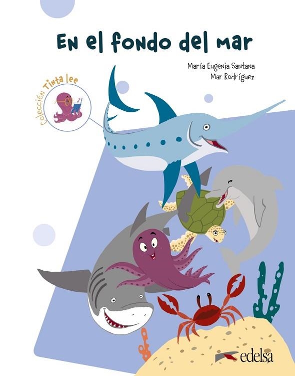 Tinta lee. En el fondo del mar. Submarino 1. | 9788490814925 | Santana Rollán, Mª Eugenia / Rodríguez, María del Mar | Librería Castillón - Comprar libros online Aragón, Barbastro