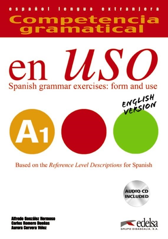 Competencia gramatical en uso A1 - libro del alumno + CD - Versión inglesa | 9788477112037 | González Hermoso, Alfredo / Romero Dueñas, Carlos / Cervera Vélez, Aurora | Librería Castillón - Comprar libros online Aragón, Barbastro