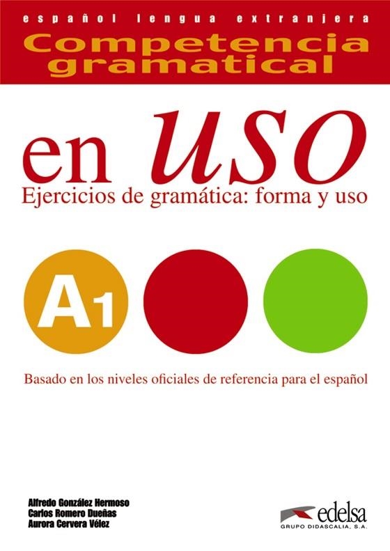 Competencia gramatical en uso A1 - libro del alumno | 9788490816103 | González Hermoso, Alfredo / Romero Dueñas, Carlos / Cervera Vélez, Aurora | Librería Castillón - Comprar libros online Aragón, Barbastro