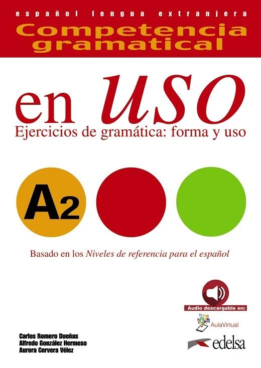 Competencia gramatical en uso A2 - libro del alumno | 9788490816110 | González Hermoso, Alfredo / Romero Dueñas, Carlos / Cervera Vélez, Aurora | Librería Castillón - Comprar libros online Aragón, Barbastro