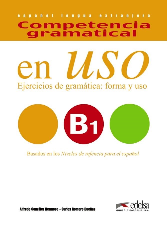 Competencia gramatical en uso B1 - libro del alumno | 9788490816127 | González Hermoso, Alfredo / Romero Dueñas, Carlos | Librería Castillón - Comprar libros online Aragón, Barbastro