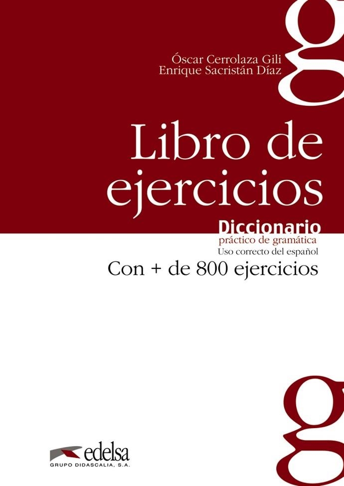 Diccionario práctico de la gramática - libro de ejercicios | 9788477116059 | Cerrolaza Gili, Óscar / Sacristán Díaz, Enrique | Librería Castillón - Comprar libros online Aragón, Barbastro