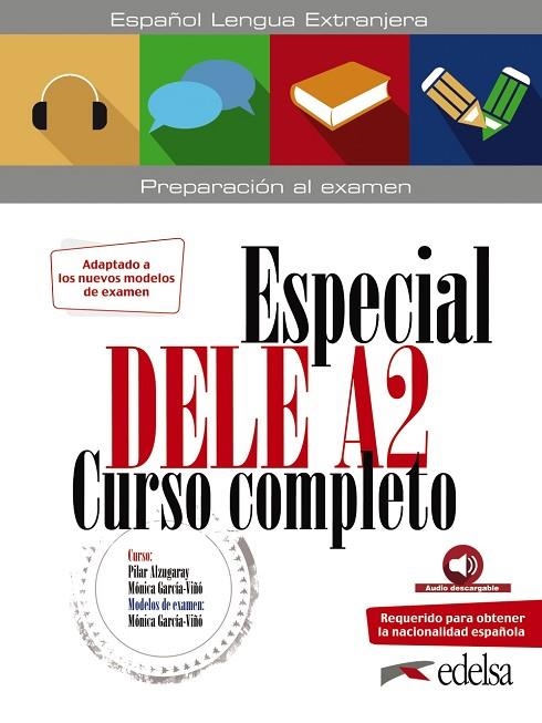 Especial DELE A2. Curso completo. Nueva edición | 9788490817193 | García-Viñó Sánchez, Mónica María / Alzugaray Zaragüeta, Pilar | Librería Castillón - Comprar libros online Aragón, Barbastro