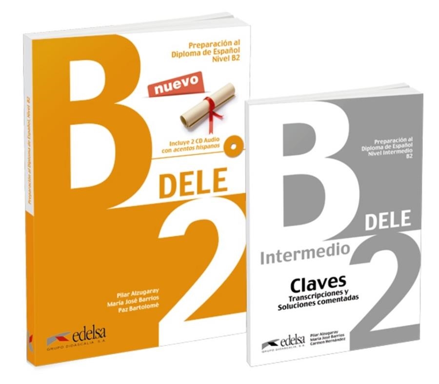 Pack DELE B2 (libro + claves) | 9788490816714 | Alzugaray Zaragüeta, Pilar / Barrios Sabador, María José / Bartolomé Alonso, María Paz | Librería Castillón - Comprar libros online Aragón, Barbastro