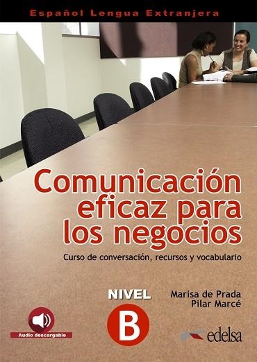 Comunicación eficaz para los negocios | 9788490816240 | Prada Segovia, Marisa de / Marcé Álvarez, Pilar | Librería Castillón - Comprar libros online Aragón, Barbastro