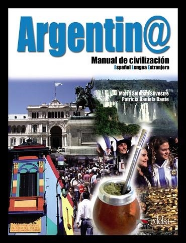 Argentina manual de civilización - libro del alumno + CD audio | 9788477116004 | Silvestre, María Soledad / Dante, Patricia Daniela | Librería Castillón - Comprar libros online Aragón, Barbastro