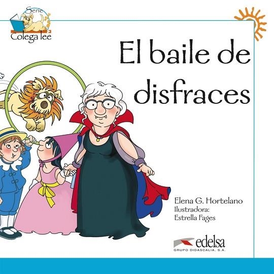 Colega lee 1 - 4 el baile de disfraces | 9788477116448 | González Hortelano, Elena / Hortelano Ortega, María Luisa | Librería Castillón - Comprar libros online Aragón, Barbastro