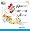 Colega lee 1 - 3 quiero ser una gallina | 9788477116431 | González Hortelano, Elena / Hortelano Ortega, María Luisa | Librería Castillón - Comprar libros online Aragón, Barbastro