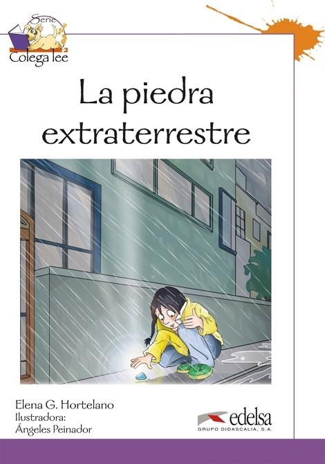 Colega lee 3 - 5/6  la piedra extraterrestre | 9788477117346 | González Hortelano, Elena / Hortelano Ortega, María Luisa | Librería Castillón - Comprar libros online Aragón, Barbastro