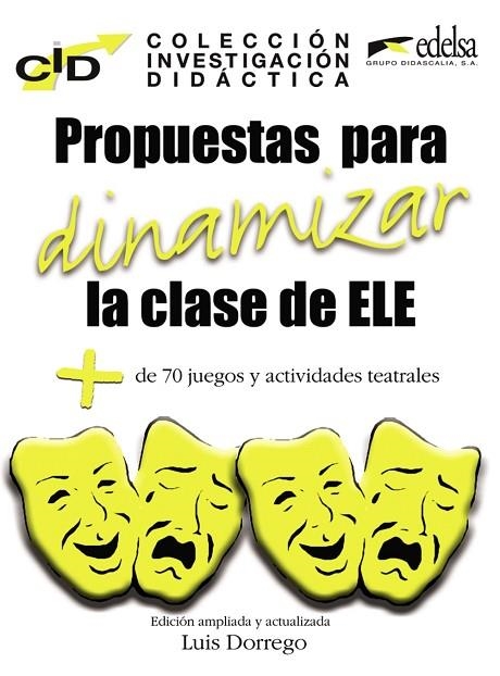 C.I.D. Propuestas para dinamizar la clase de ELE | 9788477116363 | Dorrego Funes, Luis / Hoyo Benito, María Ángeles del / Ortega De Pedro, Milagros | Librería Castillón - Comprar libros online Aragón, Barbastro