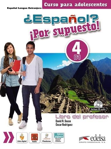 ¿Español? ¡Por supuesto! 4. Libro del profesor + CD Audio | 9788490812358 | Sousa Fernández, David Ramón / Martínez Aguirre, Rebeca / Rodríguez García, Óscar | Librería Castillón - Comprar libros online Aragón, Barbastro