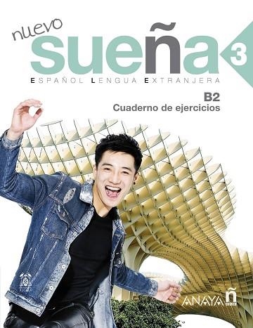 Nuevo Sueña 3 (B2). Cuaderno de ejercicios | 9788469825686 | Álvarez Martínez, Mª Ángeles / Sanz Sánchez, Begoña / De la Fuente Martínez, Mª Vega / Giraldo Silve | Librería Castillón - Comprar libros online Aragón, Barbastro