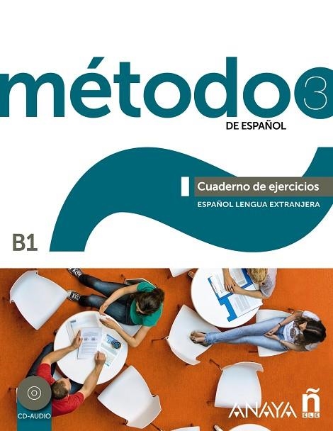 Método 3 de español (B1). Cuaderno de ejercicios | 9788467830583 | Robles Ávila, Sara / Cárdenas Bernal, Francisca / Hierro Montosa, Antonio | Librería Castillón - Comprar libros online Aragón, Barbastro