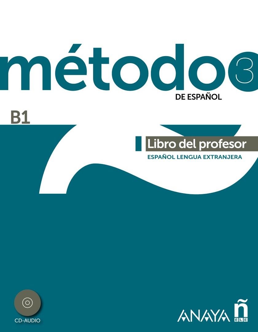 Método 3 de español (B1). Libro del profesor | 9788467830569 | Robles Ávila, Sara / Cárdenas Bernal, Francisca / Hierro Montosa, Antonio | Librería Castillón - Comprar libros online Aragón, Barbastro