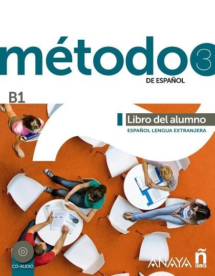 Método 3 de español (B1). Libro del alumno | 9788467830545 | Robles Ávila, Sara / Cárdenas Bernal, Francisca / Hierro Montosa, Antonio | Librería Castillón - Comprar libros online Aragón, Barbastro