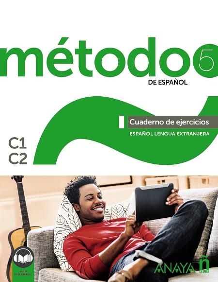 Método de español 5. Cuaderno de ejercicios C1-C2 | 9788469887240 | Robles Ávila, Sara / Peláez Santamaría, Salvador / Reche Dell'Olmo, Sandra / Ortega Medina, Cristina | Librería Castillón - Comprar libros online Aragón, Barbastro