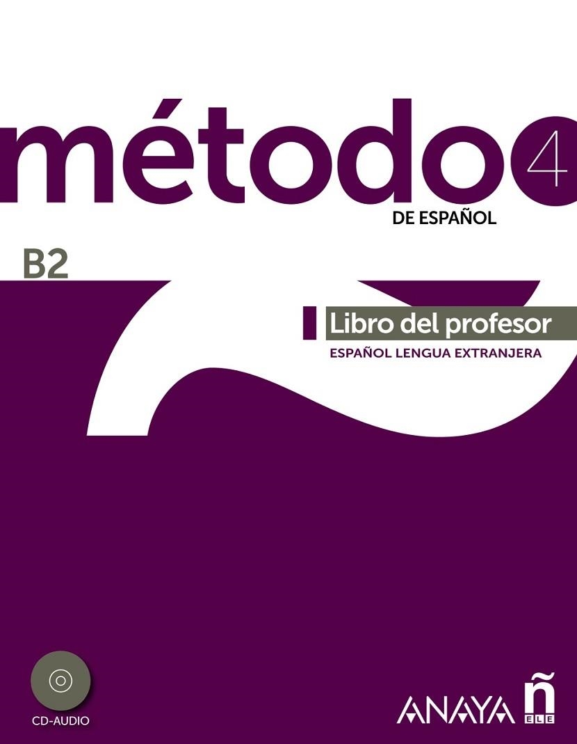 Método 4 de español (B2). Libro del profesor | 9788467830453 | Peláez Santamaría, Salvador / Esteba Ramos, Diana / Zayas López, Purificación / Miranda Paredes, Fra | Librería Castillón - Comprar libros online Aragón, Barbastro