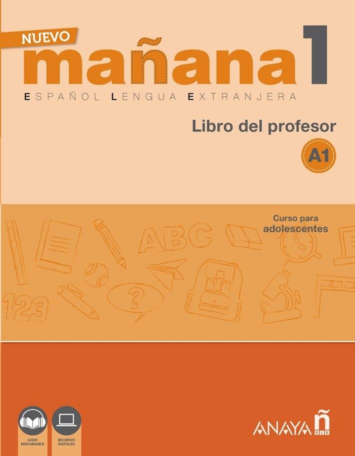 Nuevo MAÑANA 1 (A1). Libro del profesor | 9788469846513 | Bodas Ortega, Mila / De Pedro García, Sonia | Librería Castillón - Comprar libros online Aragón, Barbastro