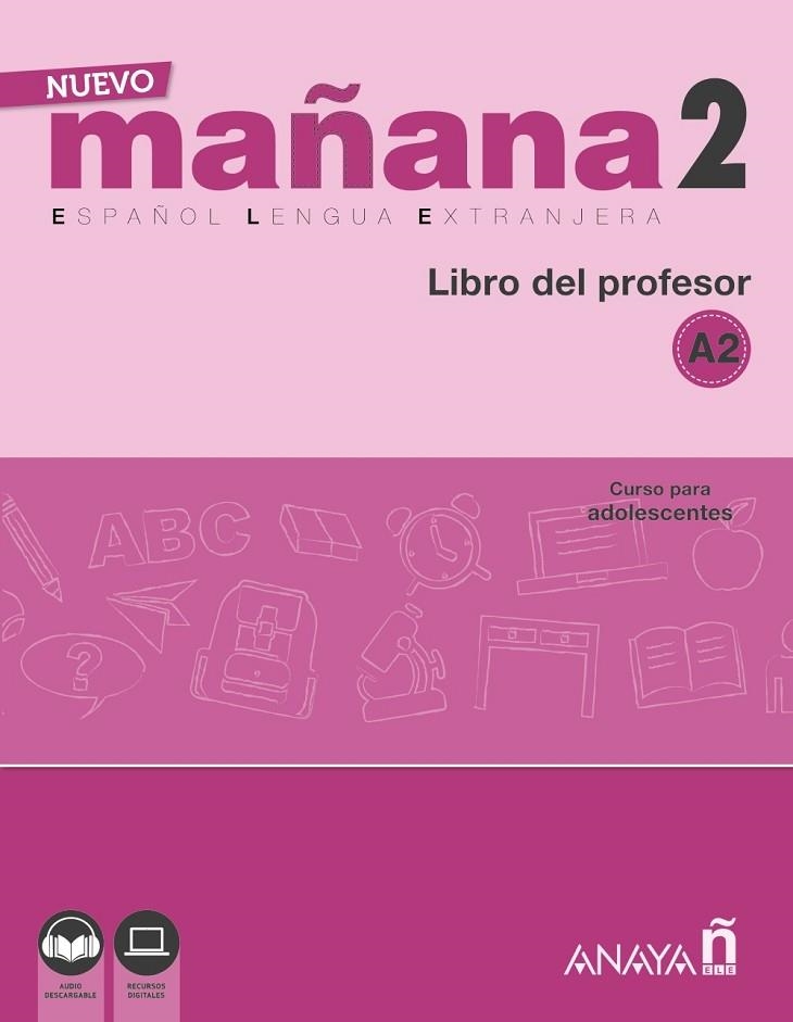 Nuevo MAÑANA 2 (A2). Libro del profesor | 9788469846674 | Bodas Ortega, Mila / De Pedro García, Sonia | Librería Castillón - Comprar libros online Aragón, Barbastro