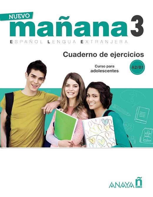 Nuevo MAÑANA 3 (A2/B1). Cuaderno de ejercicios | 9788469846698 | Bodas Ortega, Mila / De Pedro García, Sonia | Librería Castillón - Comprar libros online Aragón, Barbastro