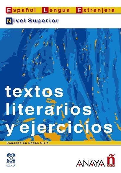 Textos literarios y ejercicios. Nivel superior | 9788466700580 | Bados Ciria, Concepción | Librería Castillón - Comprar libros online Aragón, Barbastro