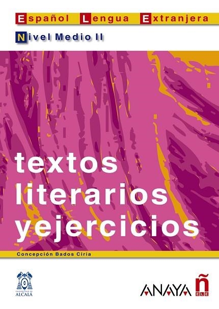 Textos literarios y ejercicios. Nivel medio II | 9788466700566 | Bados Ciria, Concepción | Librería Castillón - Comprar libros online Aragón, Barbastro