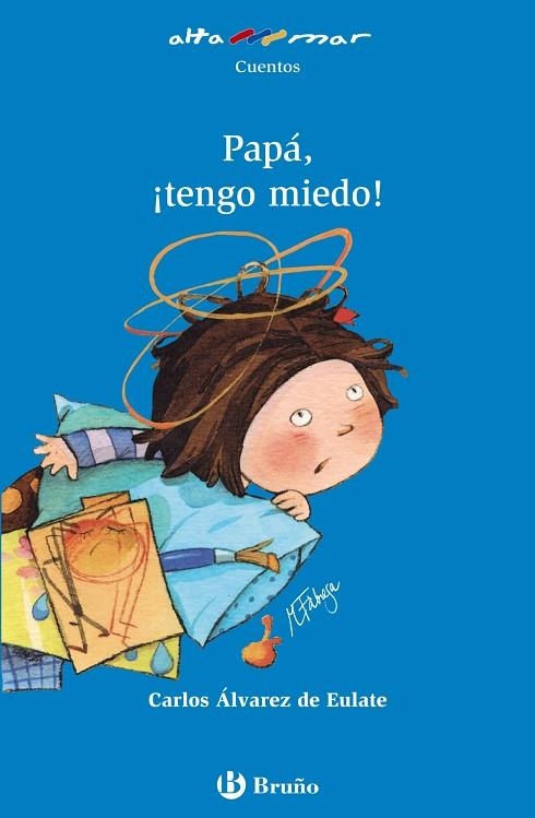 Papá, ¡tengo miedo! | 9788421678596 | Álvarez de Eulate Alberdi, Carlos Miguel | Librería Castillón - Comprar libros online Aragón, Barbastro