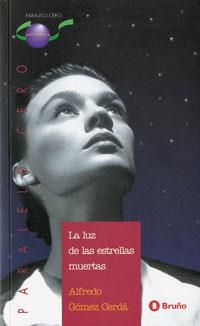 La luz de las estrellas muertas | 9788421641132 | Gómez-Cerdá, Alfredo | Librería Castillón - Comprar libros online Aragón, Barbastro