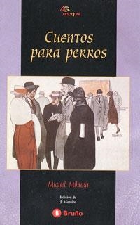 Cuentos para perros | 9788421620977 | Mihura, Miguel | Librería Castillón - Comprar libros online Aragón, Barbastro