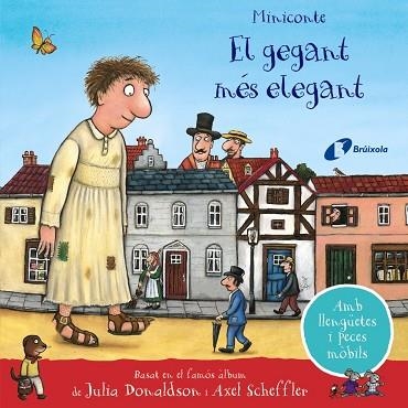 El gegant més elegant. Miniconte | 9788413491899 | Donaldson, Julia | Librería Castillón - Comprar libros online Aragón, Barbastro