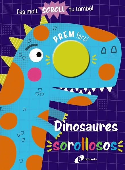 Dinosaures sorollosos | 9788413490977 | AA.VV. | Librería Castillón - Comprar libros online Aragón, Barbastro