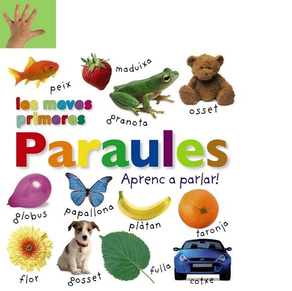 Les meves primeres paraules. Aprenc a parlar! | 9788499066547 | VV. AA. | Librería Castillón - Comprar libros online Aragón, Barbastro