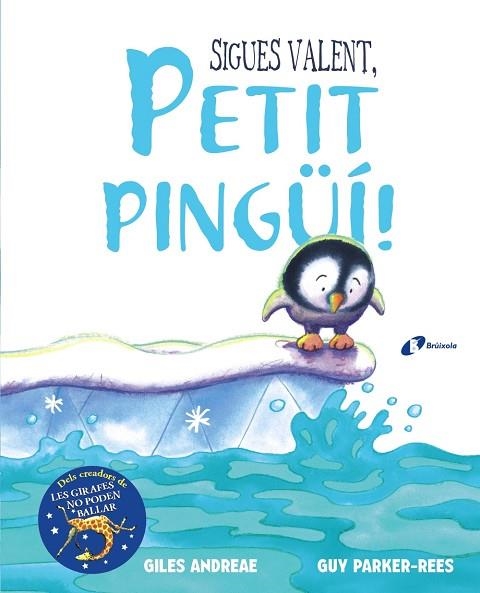 Sigues valent, petit pingüí! | 9788499068893 | Andreae, Giles | Librería Castillón - Comprar libros online Aragón, Barbastro