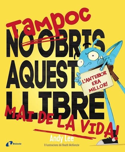 Tampoc no obris aquest llibre mai de la vida! | 9788499069838 | Lee, Andy | Librería Castillón - Comprar libros online Aragón, Barbastro