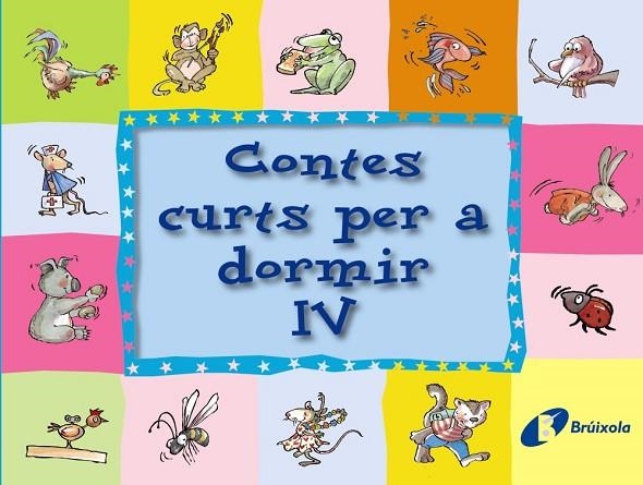 Contes curts per a dormir IV | 9788499060859 | Doumerc, Beatriz / Esquerdo i Todó, Susanna | Librería Castillón - Comprar libros online Aragón, Barbastro