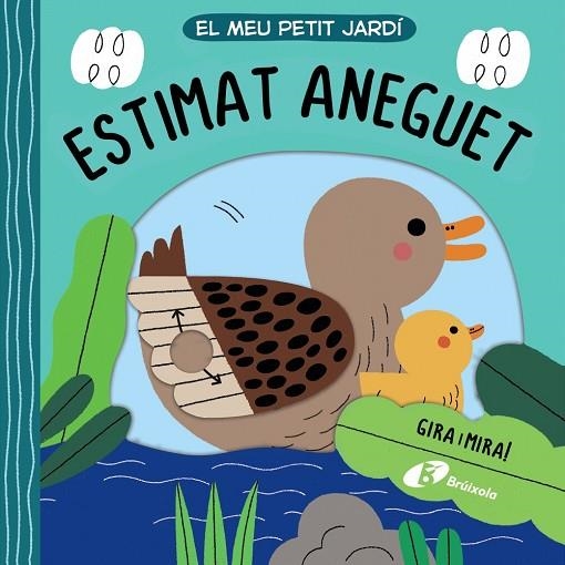 El meu petit jardí. Estimat aneguet | 9788413491516 | AA.VV. | Librería Castillón - Comprar libros online Aragón, Barbastro